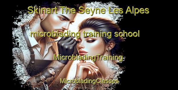 Skinart The Seyne Les Alpes microblading training school | #MicrobladingTraining #MicrobladingClasses #SkinartTraining-France