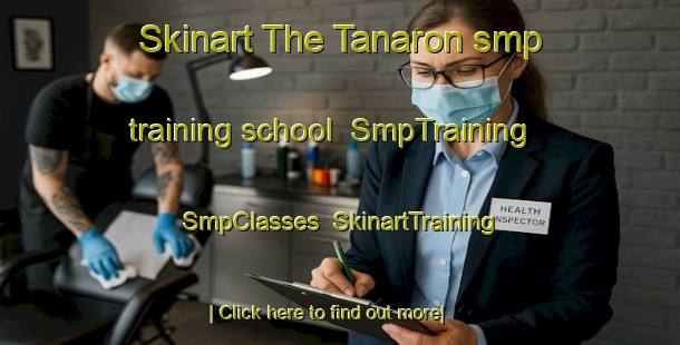 Skinart The Tanaron smp training school | SmpTraining | SmpClasses | SkinartTraining-France
