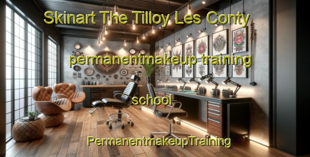 Skinart The Tilloy Les Conty permanentmakeup training school | PermanentmakeupTraining | PermanentmakeupClasses | SkinartTraining-France