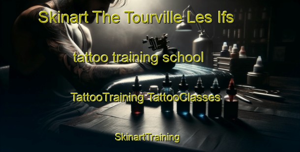 Skinart The Tourville Les Ifs tattoo training school | #TattooTraining #TattooClasses #SkinartTraining-France