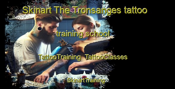 Skinart The Tronsanges tattoo training school | TattooTraining | TattooClasses | SkinartTraining-France