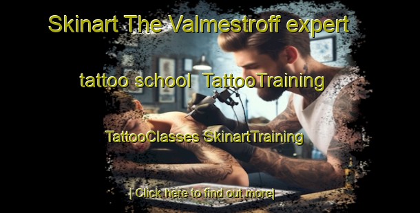 Skinart The Valmestroff expert tattoo school | #TattooTraining #TattooClasses #SkinartTraining-France