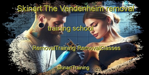 Skinart The Vendenheim removal training school | #RemovalTraining #RemovalClasses #SkinartTraining-France