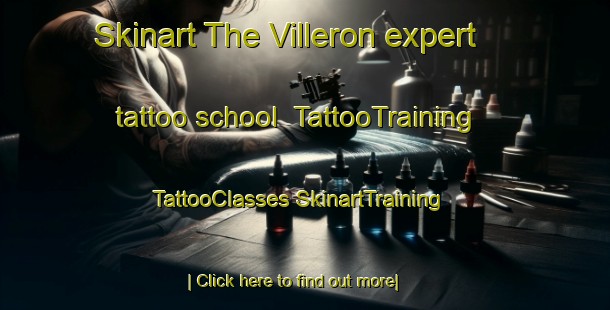 Skinart The Villeron expert tattoo school | #TattooTraining #TattooClasses #SkinartTraining-France