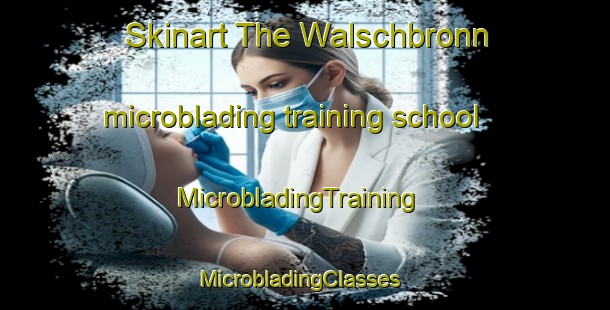 Skinart The Walschbronn microblading training school | MicrobladingTraining | MicrobladingClasses | SkinartTraining-France