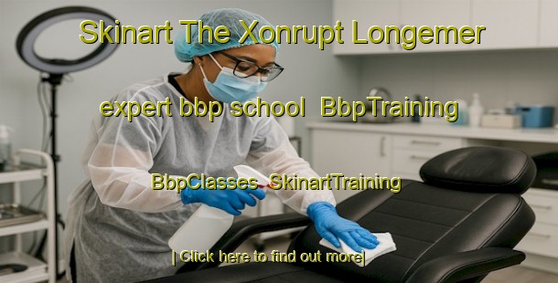 Skinart The Xonrupt Longemer expert bbp school | BbpTraining | BbpClasses | SkinartTraining-France