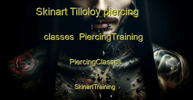 Skinart Tilloloy piercing classes | #PiercingTraining #PiercingClasses #SkinartTraining-France