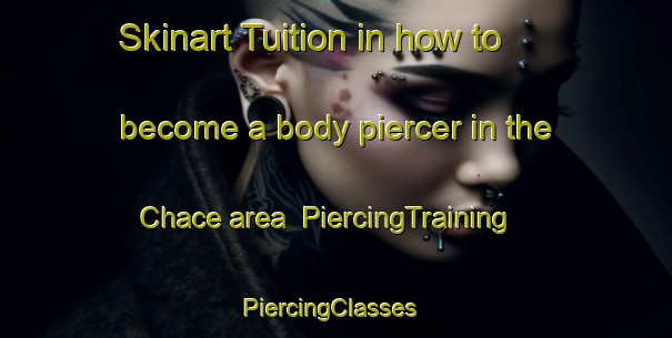 Skinart Tuition in how to become a body piercer in the Chace area | PiercingTraining | PiercingClasses | SkinartTraining-France