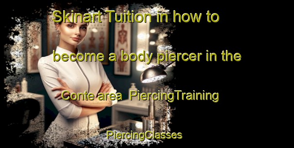 Skinart Tuition in how to become a body piercer in the Conte area | PiercingTraining | PiercingClasses | SkinartTraining-France
