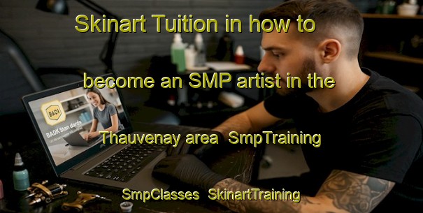 Skinart Tuition in how to become an SMP artist in the Thauvenay area | SmpTraining | SmpClasses | SkinartTraining-France