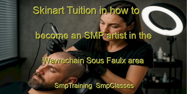 Skinart Tuition in how to become an SMP artist in the Wavrechain Sous Faulx area | SmpTraining | SmpClasses | SkinartTraining-France