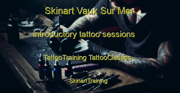 Skinart Vaux Sur Mer introductory tattoo sessions | #TattooTraining #TattooClasses #SkinartTraining-France