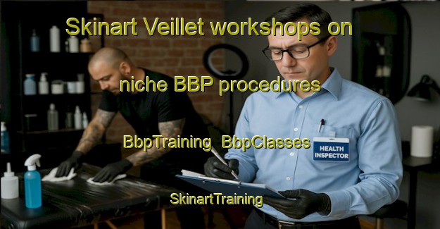 Skinart Veillet workshops on niche BBP procedures | BbpTraining | BbpClasses | SkinartTraining-France