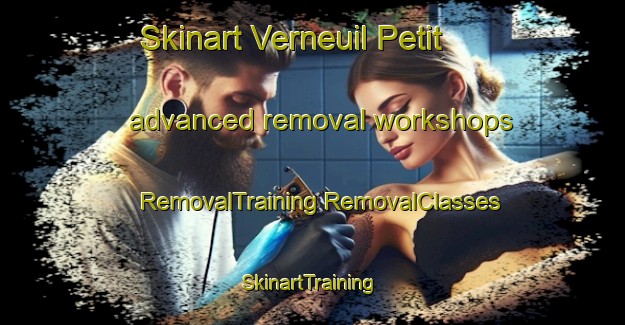 Skinart Verneuil Petit advanced removal workshops | #RemovalTraining #RemovalClasses #SkinartTraining-France