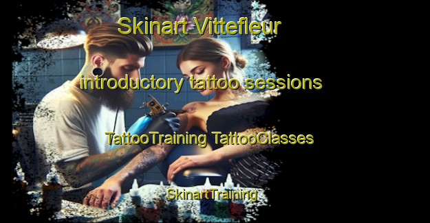 Skinart Vittefleur introductory tattoo sessions | #TattooTraining #TattooClasses #SkinartTraining-France