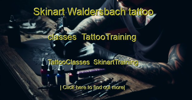 Skinart Waldersbach tattoo classes | TattooTraining | TattooClasses | SkinartTraining-France