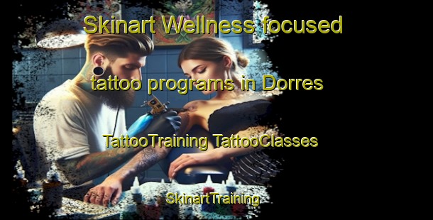 Skinart Wellness-focused tattoo programs in Dorres | #TattooTraining #TattooClasses #SkinartTraining-France