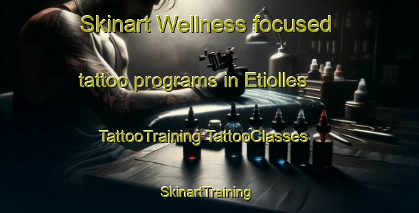 Skinart Wellness-focused tattoo programs in Etiolles | #TattooTraining #TattooClasses #SkinartTraining-France