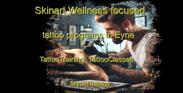 Skinart Wellness-focused tattoo programs in Eyne | TattooTraining | TattooClasses | SkinartTraining-France