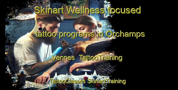 Skinart Wellness-focused tattoo programs in Orchamps Vennes | #TattooTraining #TattooClasses #SkinartTraining-France